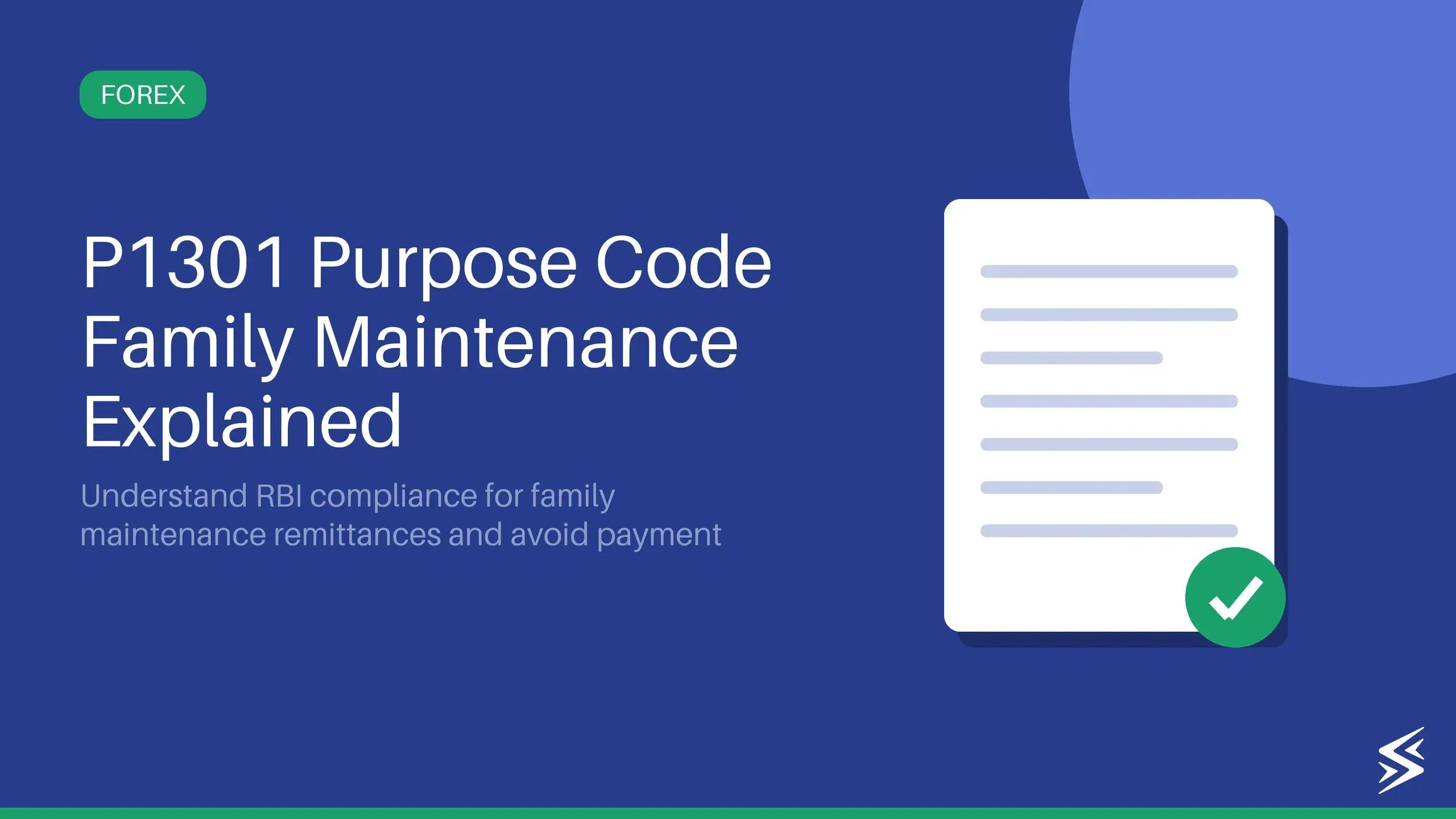 P1301 Purpose Code: Guide For Family Maintenance & Savings Remittances